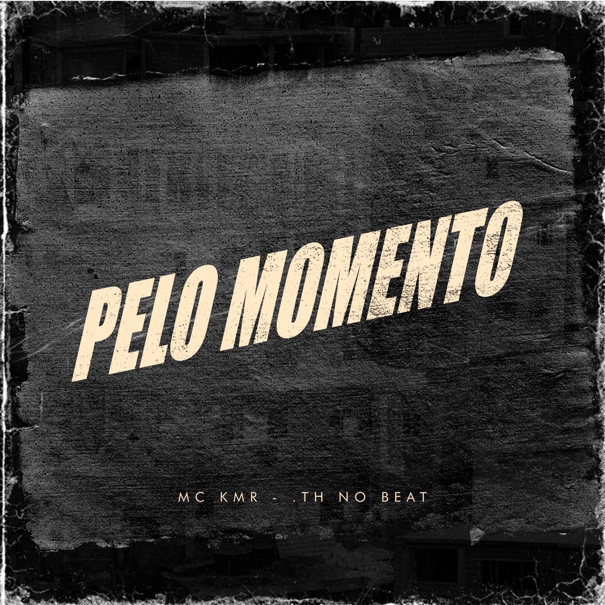 Pelo Momento - Single by MC KMR & TH NO BEAT album cover