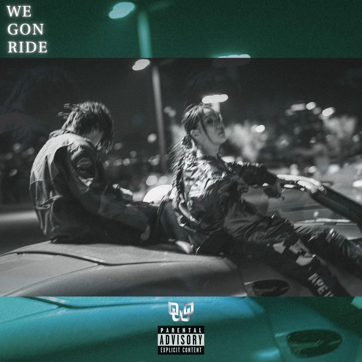 We Gon Ride - Single by One Way Out album cover