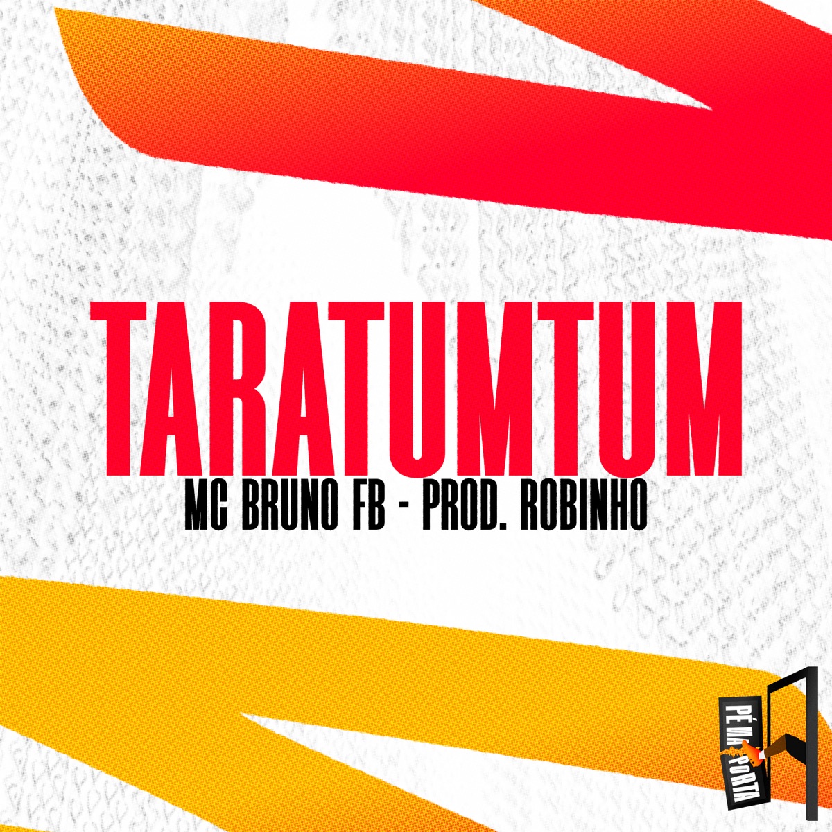 Taratumtum - Single by MC Bruno FB & Prod.Robinho album cover