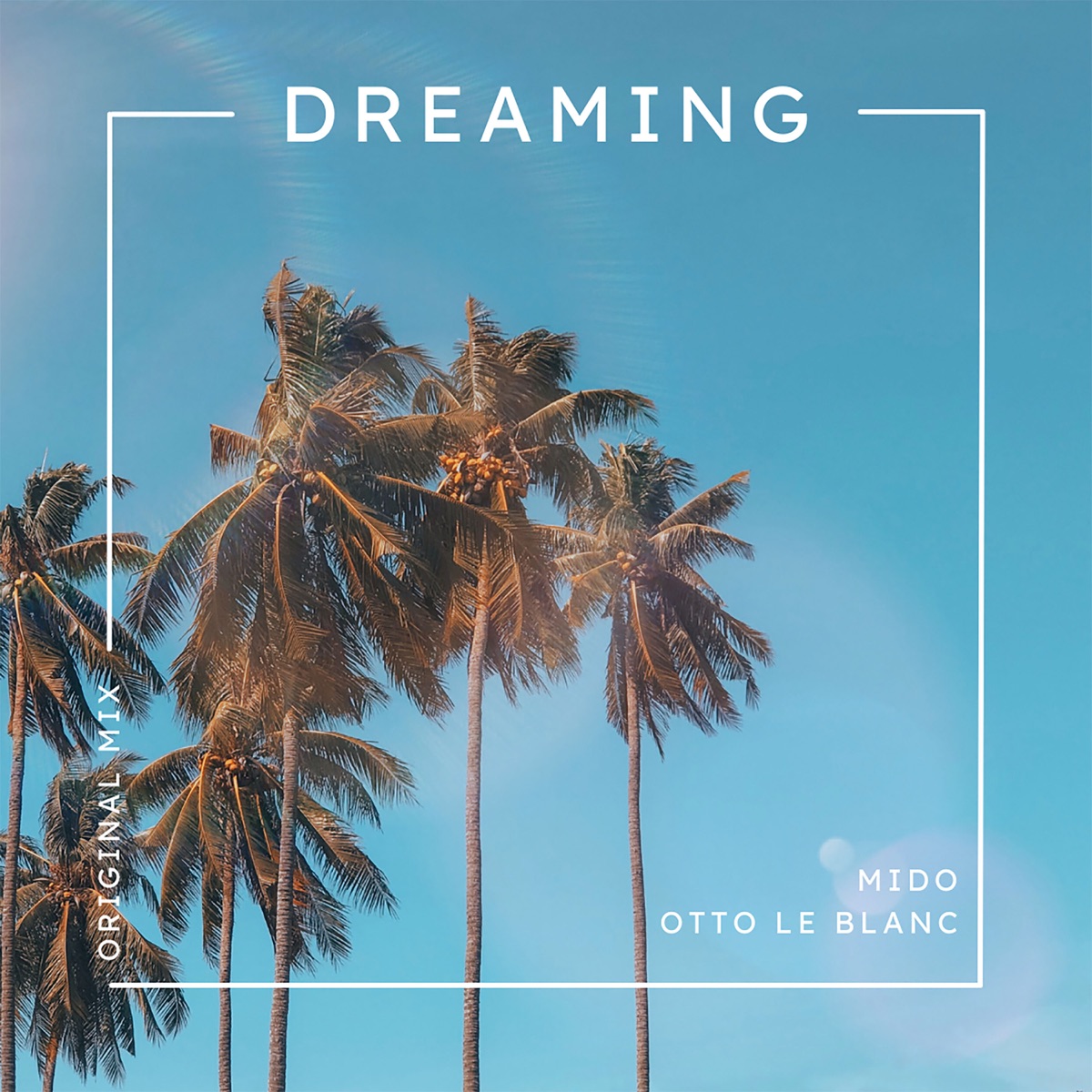 Dreaming - Single by Mido & Otto Le Blanc album cover