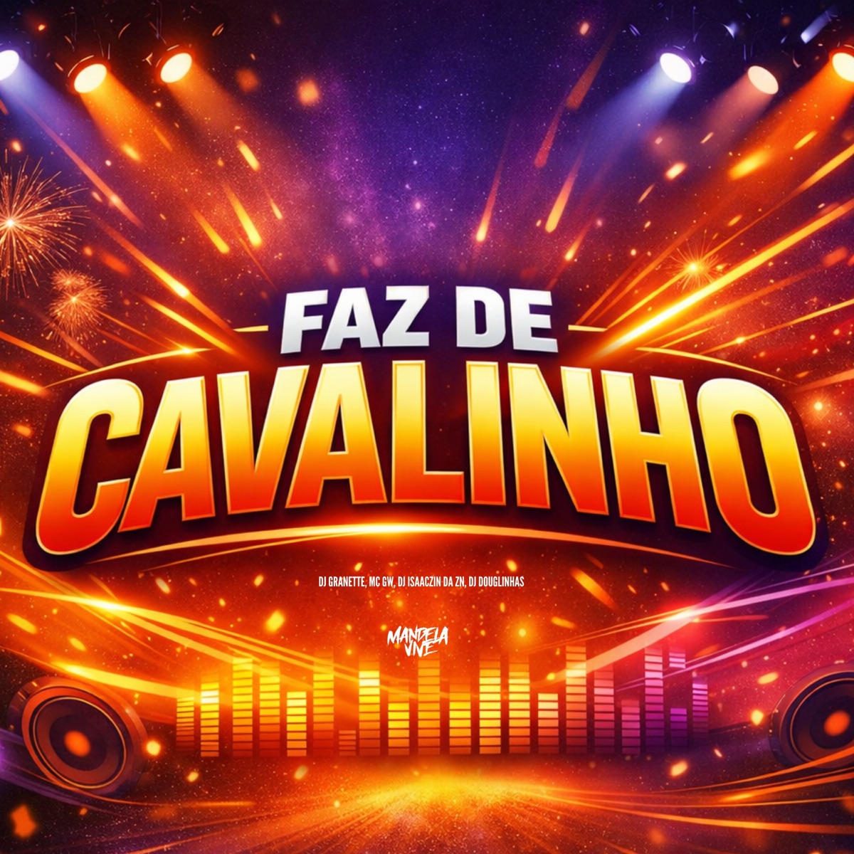 Faz de Cavalinho - Single by DJ Granette, MC GW, DJ ISAACZIN DA ZN & DJ Douglinhas album cover