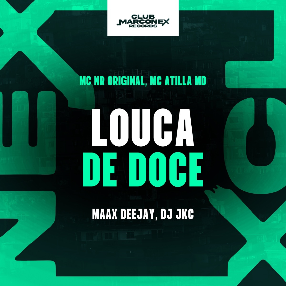 Louca de Doce - Single by MC NR ORIGINAL, Mc Atilla MD, Maax Deejay & DJ JKC album cover