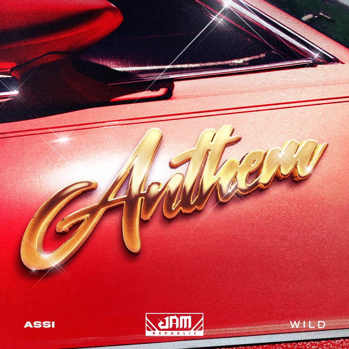Anthem - Single by Jam Republic, Wild & ASSI album cover