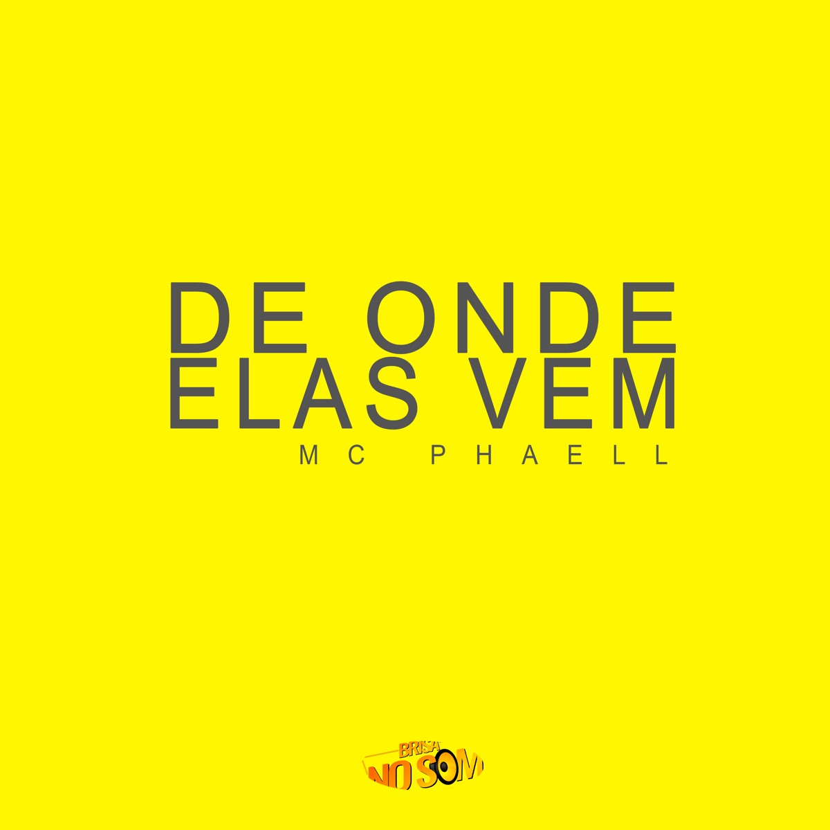 DE ONDE ELAS VEM - Single by Mc Phaell, BB Rocha & Brisa No Som album cover