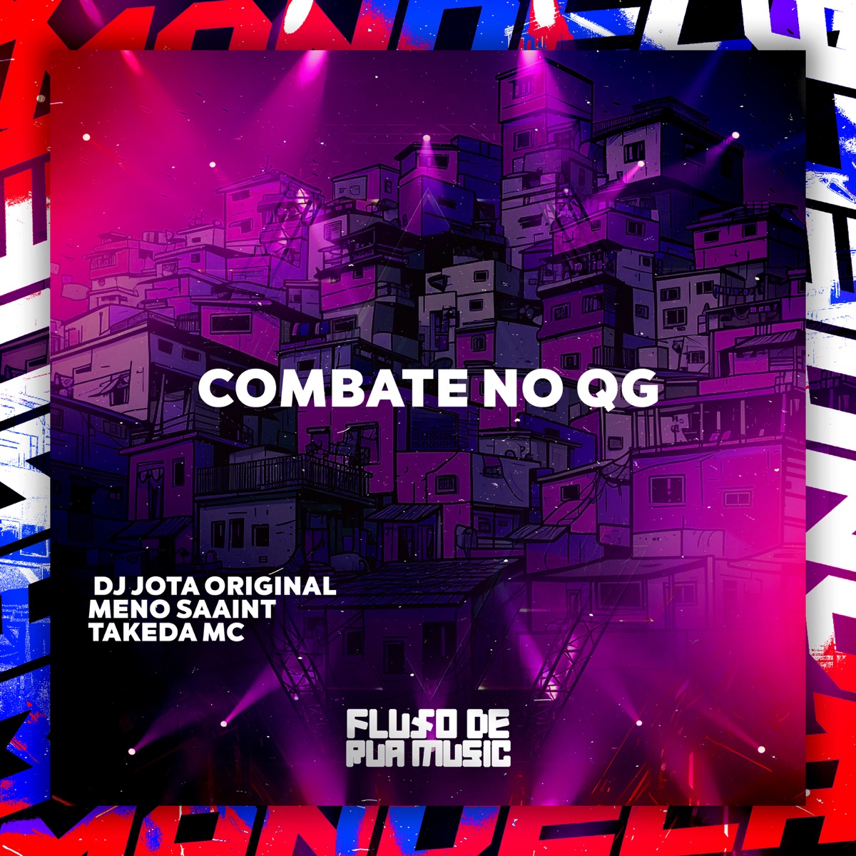 Combate no Qg - Single by DJ JOTA ORIGINAL, Meno Saaint & Takeda MC album cover