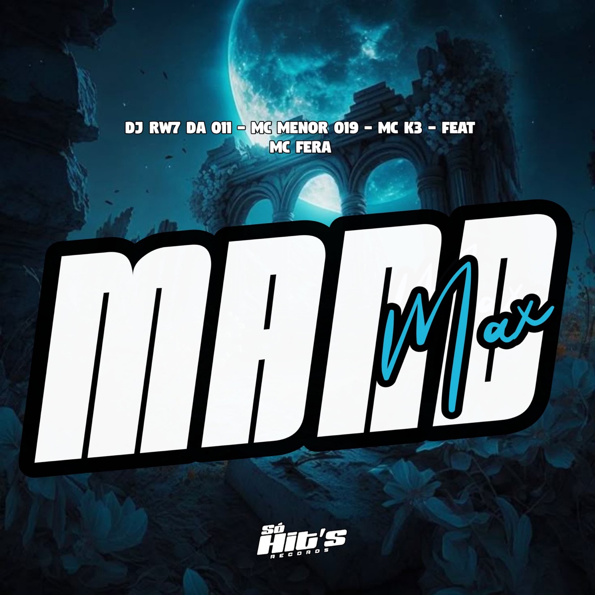 ManD Max (feat. Mc Fera) - Single by DJ RW7 DA 011, MC MENOR 019 & MC K3 album cover