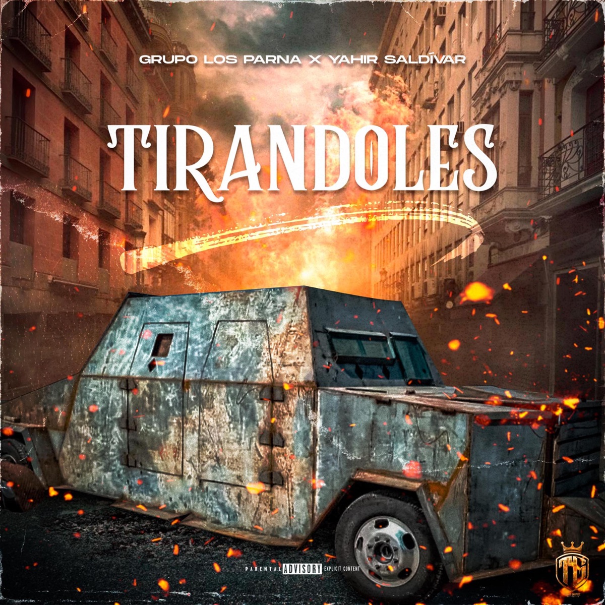 TIRÁNDOLES (feat. Los Parna) - Single by Yahir Saldivar album cover
