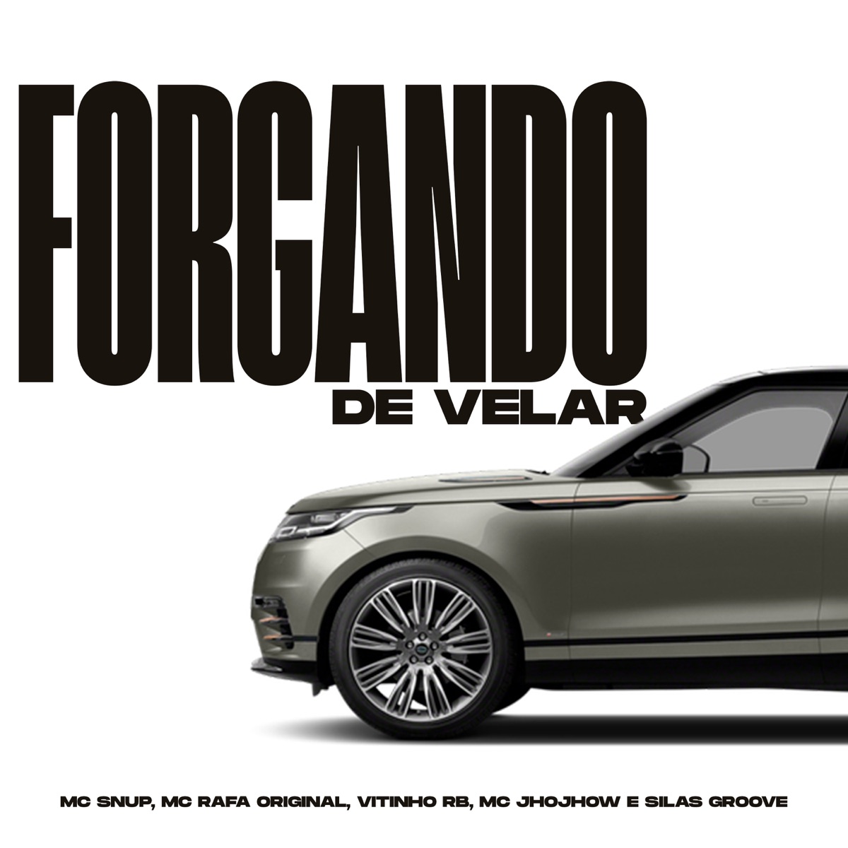 Forgando de Velar (feat. Silas Groove) - Single by MC Snup, MC Rafa Original, Vitinho RB & Mc Jhojhow album cover