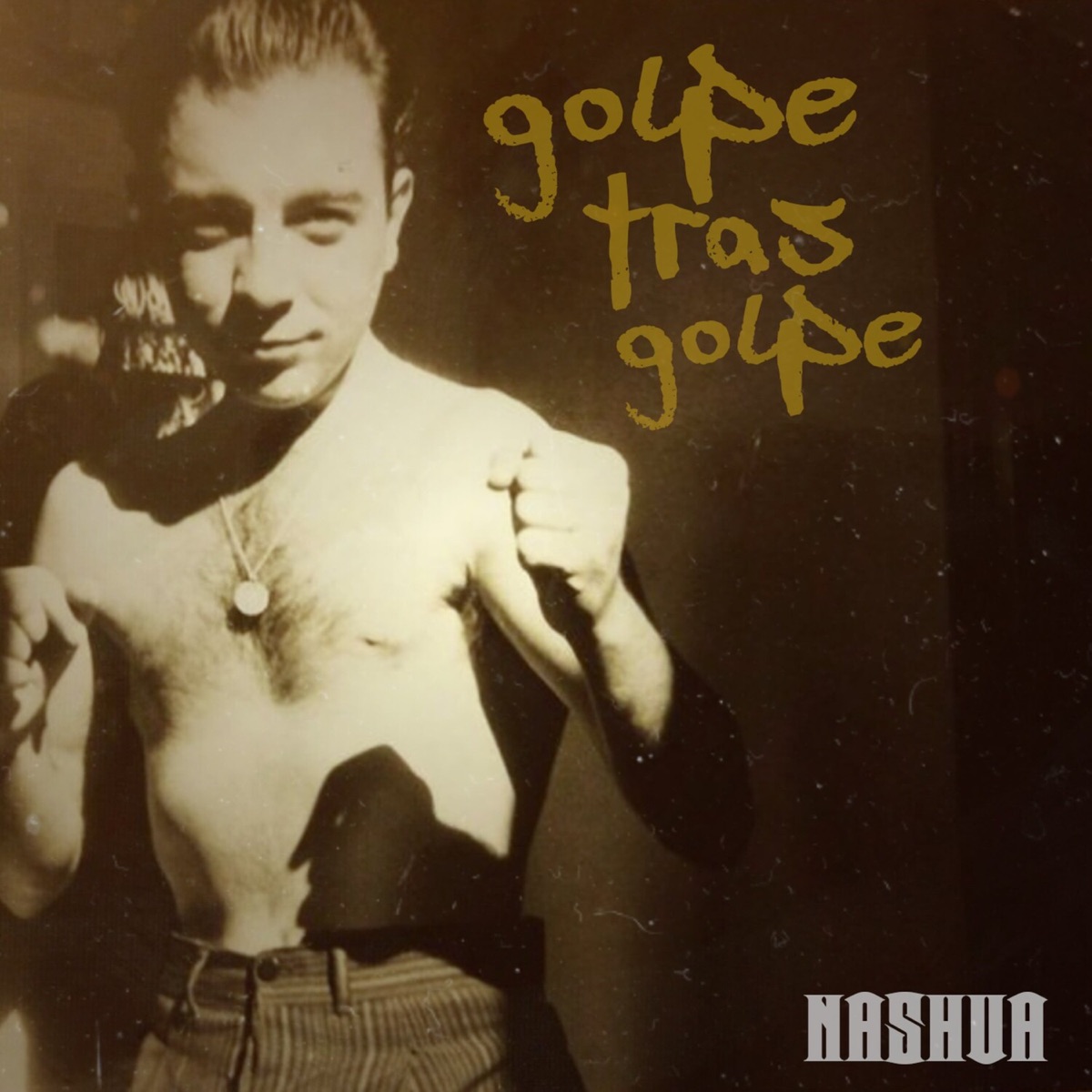Golpe Tras Golpe - Single by Nashua album cover