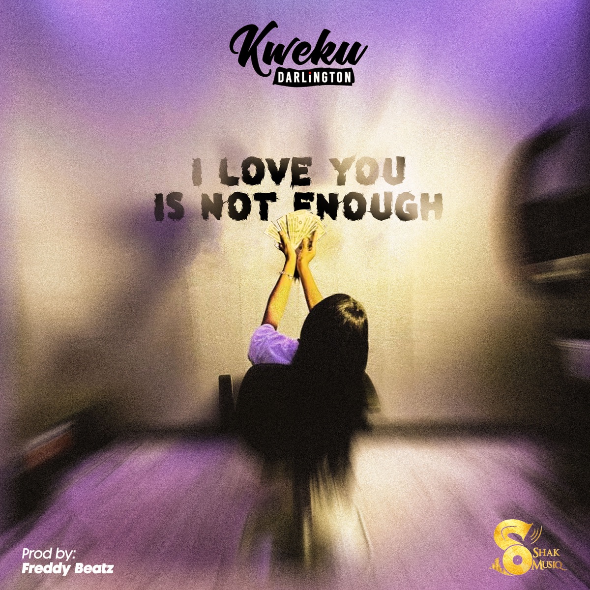 I Love You Is Not Enough - Single by Kweku Darlington album cover