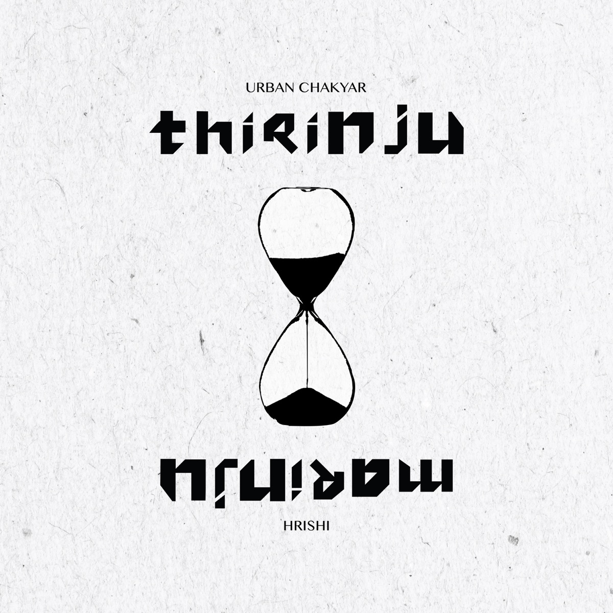 Thirinju Marinju - Single by HRISHI & Urban Chakyar album cover