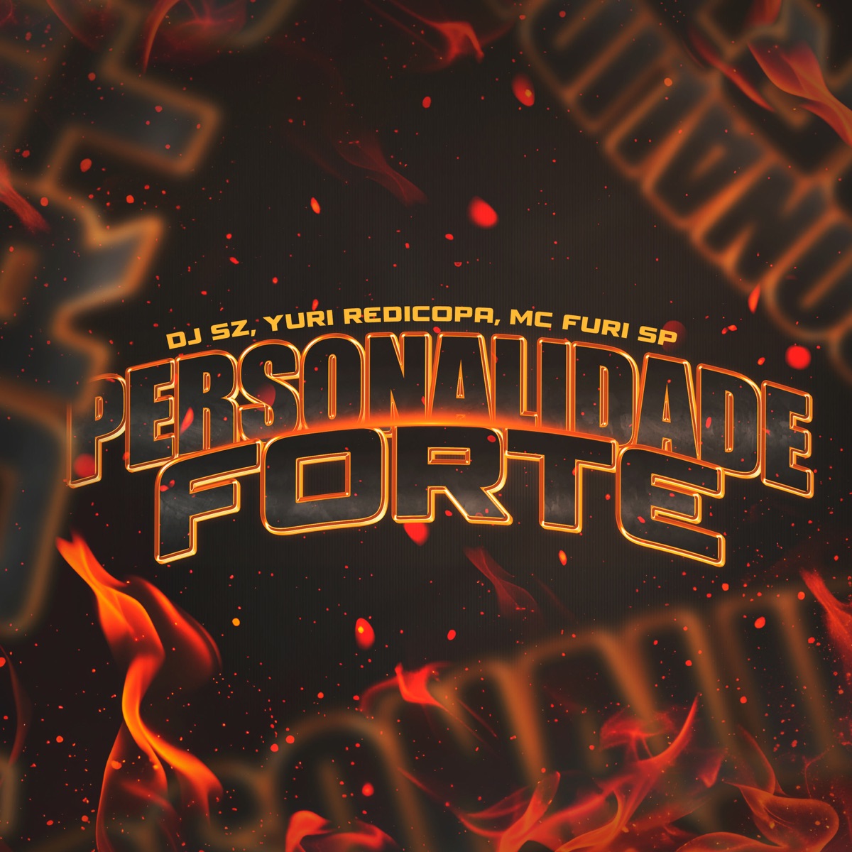 Personalidade Forte - Single by DJ SZ, Yuri Redicopa & MC FURI SP album cover