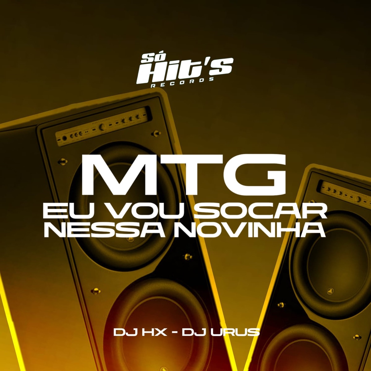 Mtg Eu Vou Socar Nessa Novinha - Single by DJ HX, Dj Urus & Só Hits Records album cover
