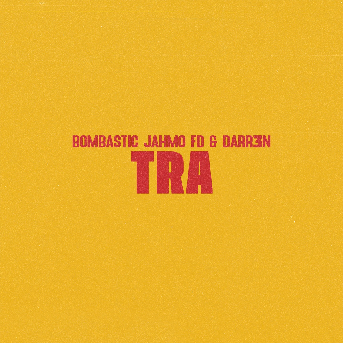 Tra - Single by Bombastic, Jahmo, FD & Darr3n album cover