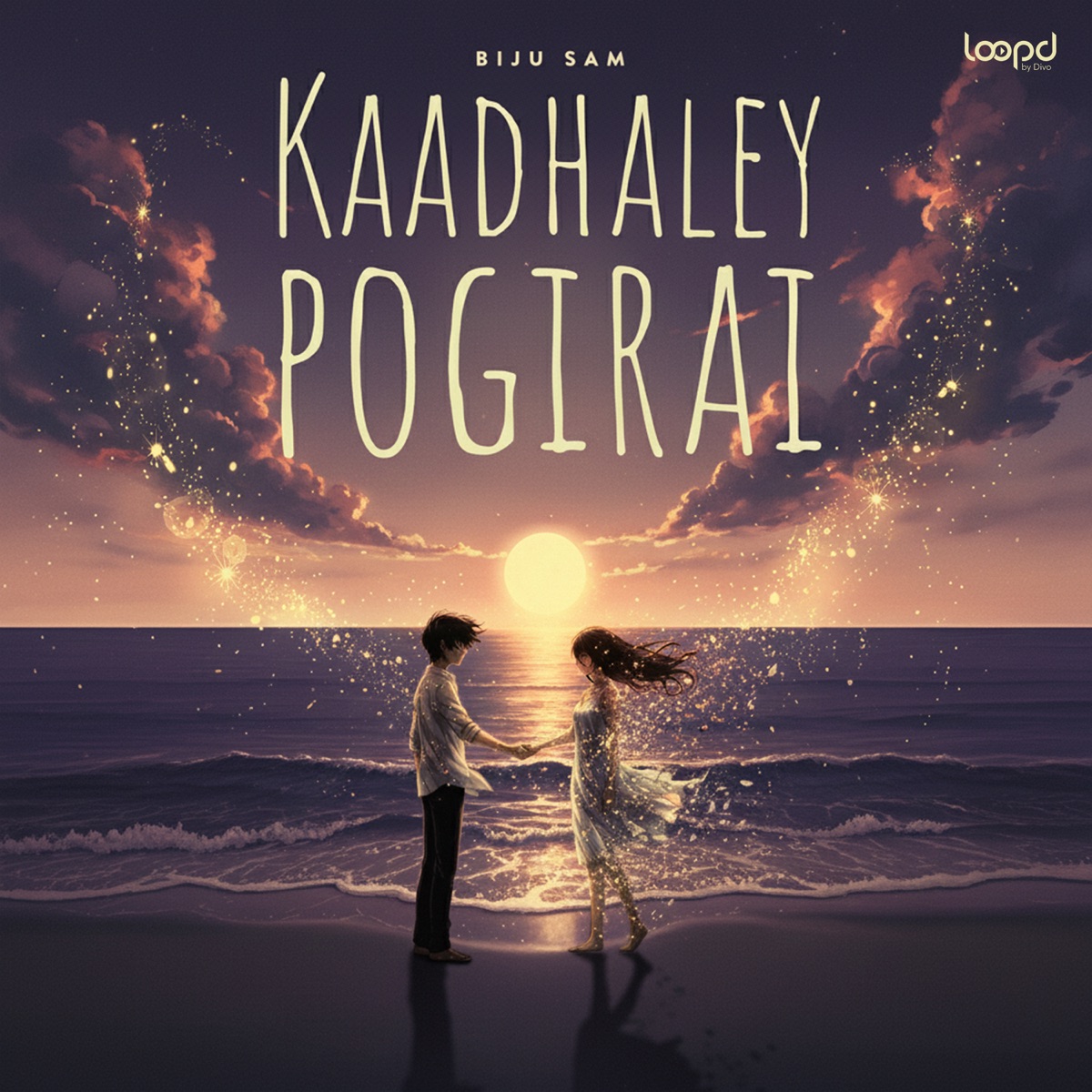 Kaadhaley Pogirai (From "Loopd") - Single by Muthamil, Biju Sam & Lakshmikanth M album cover