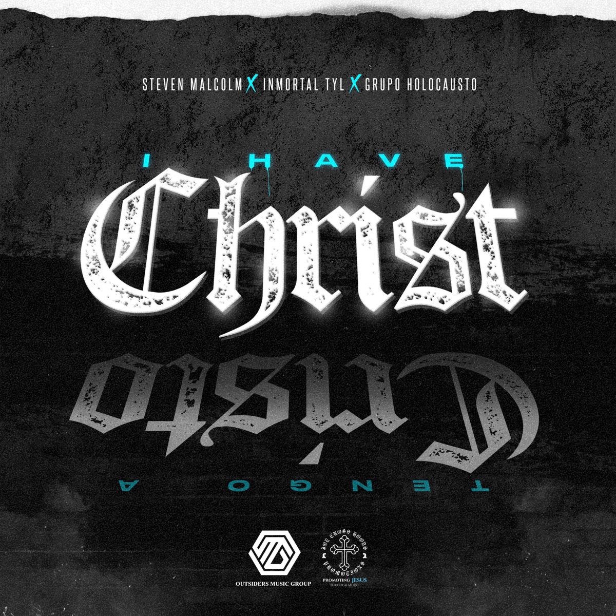 Tengo a Cristo (feat. Steven Malcolm, Grupo Holocausto & Inmortal TYL) - Single by Los Outsiders album cover