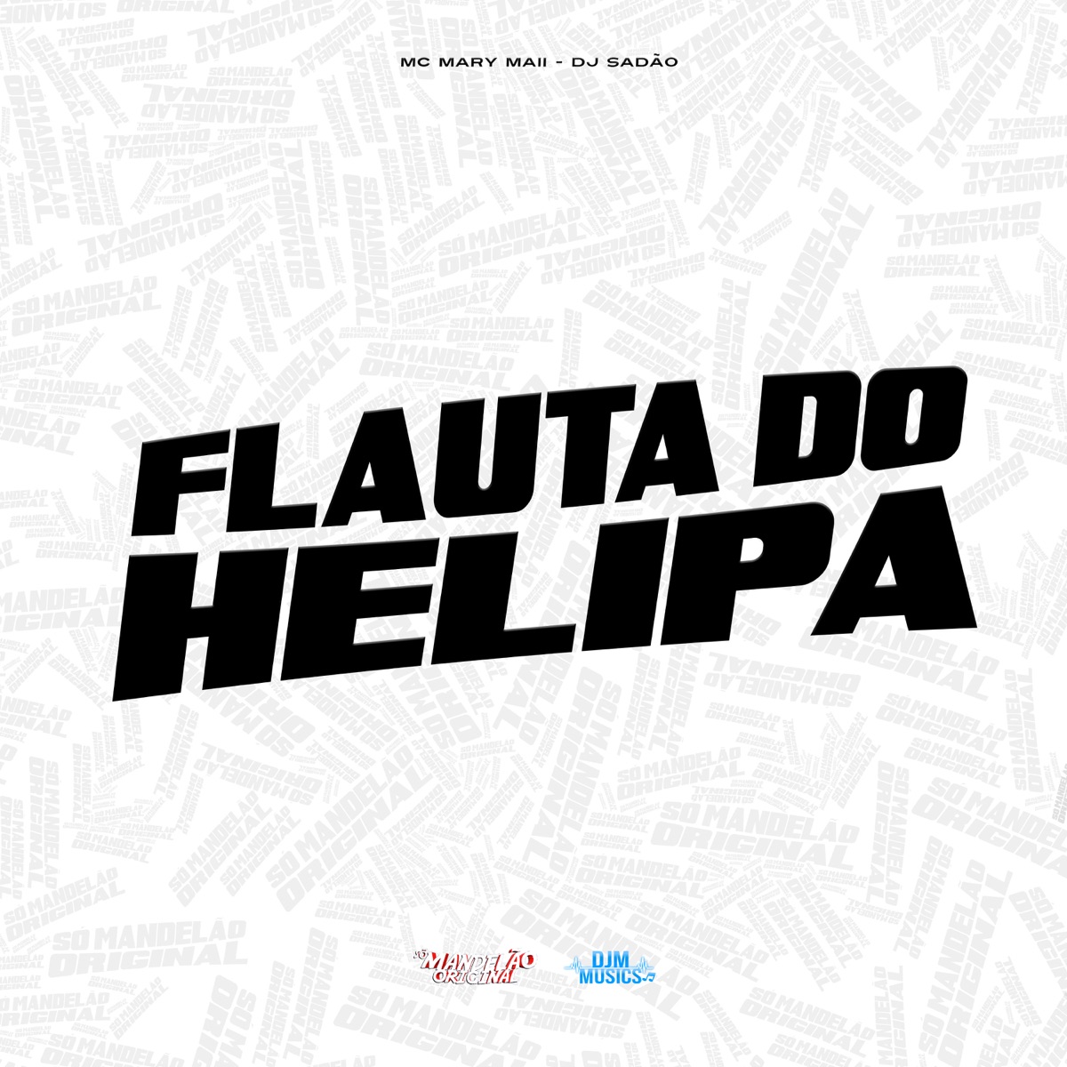 Flauta do Helipa - Single by Mc Mary Maii & DJ Sadão album cover