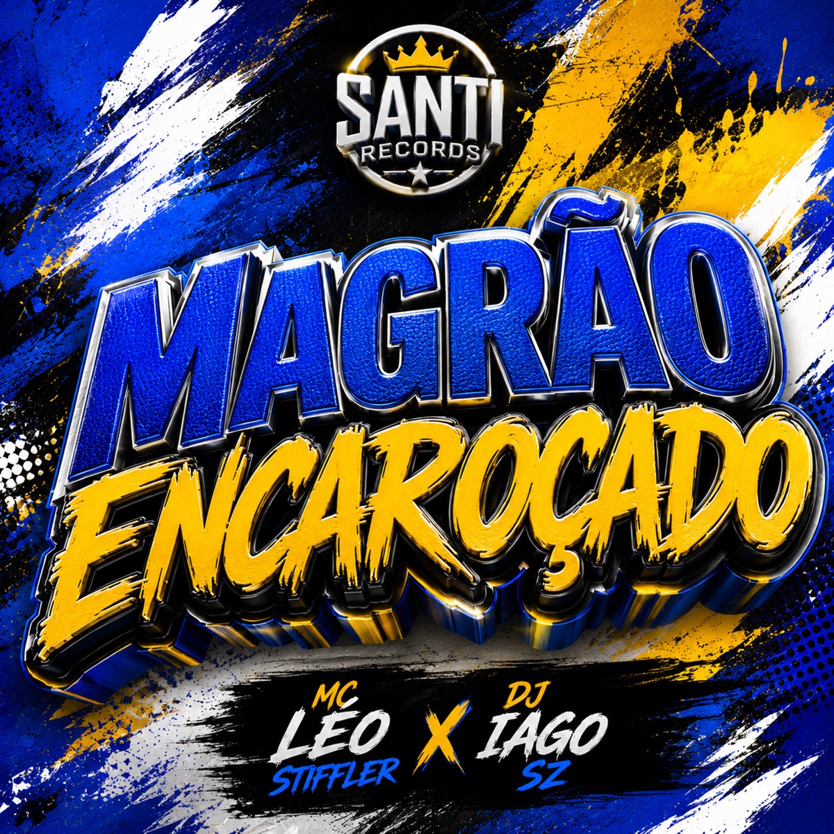 Magrão Encaroçado - Single by DJ IAGO SZ & Mc Léo Stiffler album cover
