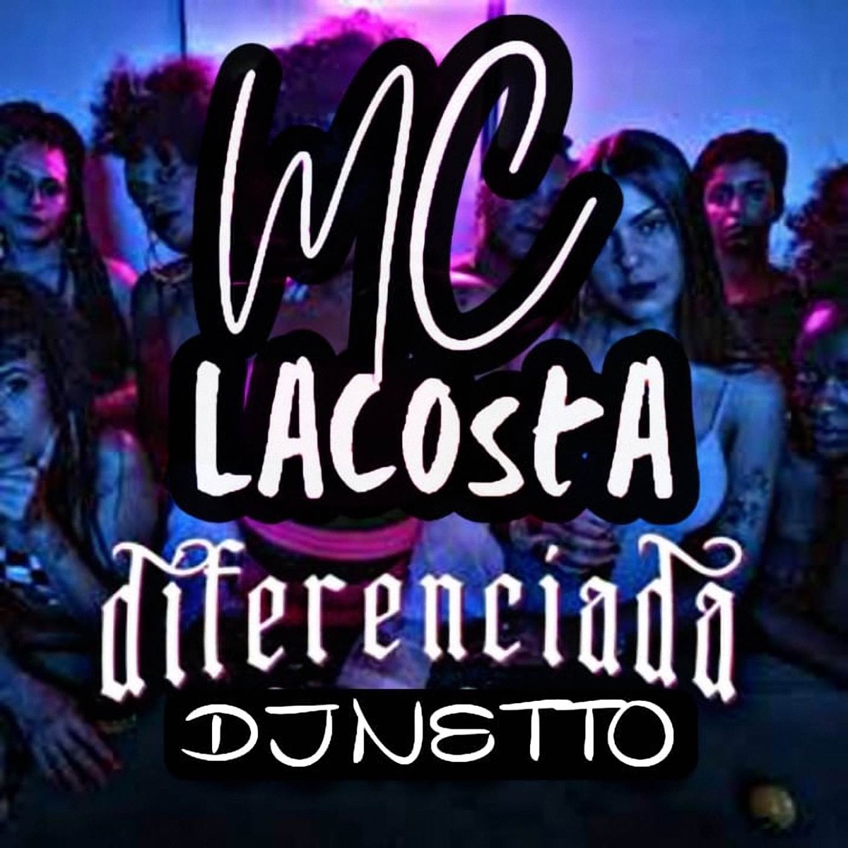 Diferenciada - Single by MC LACOSTA & dj netto album cover
