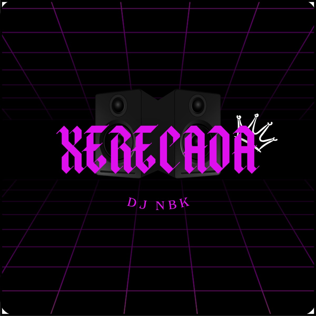 xerecada - Single by DJ NBK album cover