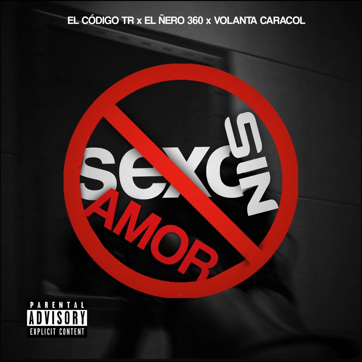 Sexo sin Amor (feat. El código tr & El Ñero 360) - Single by Volanta Caracol album cover
