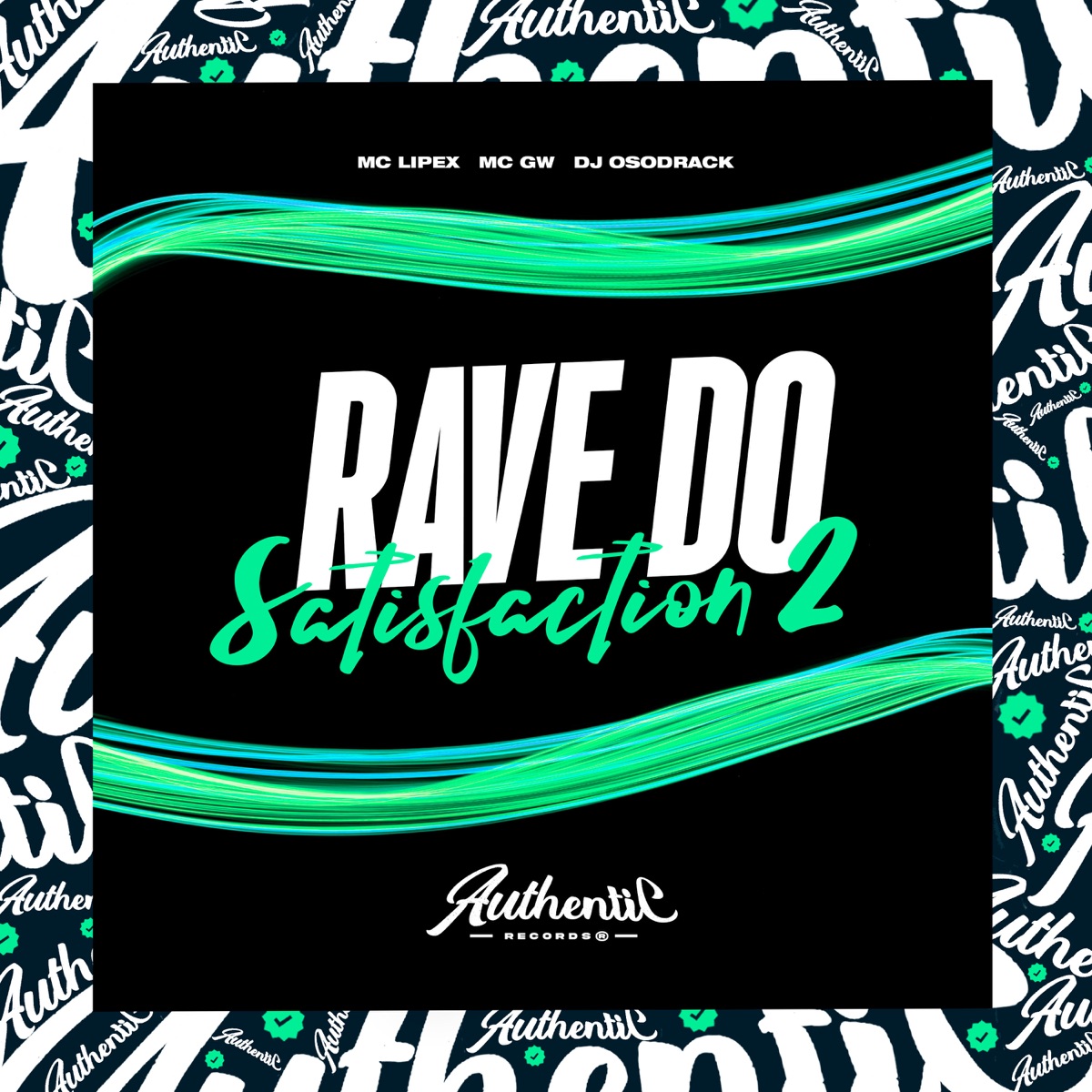 Rave do Satisfaction 2 (feat. MC GW & MC Lipex) - Single by DJ Osodrack album cover