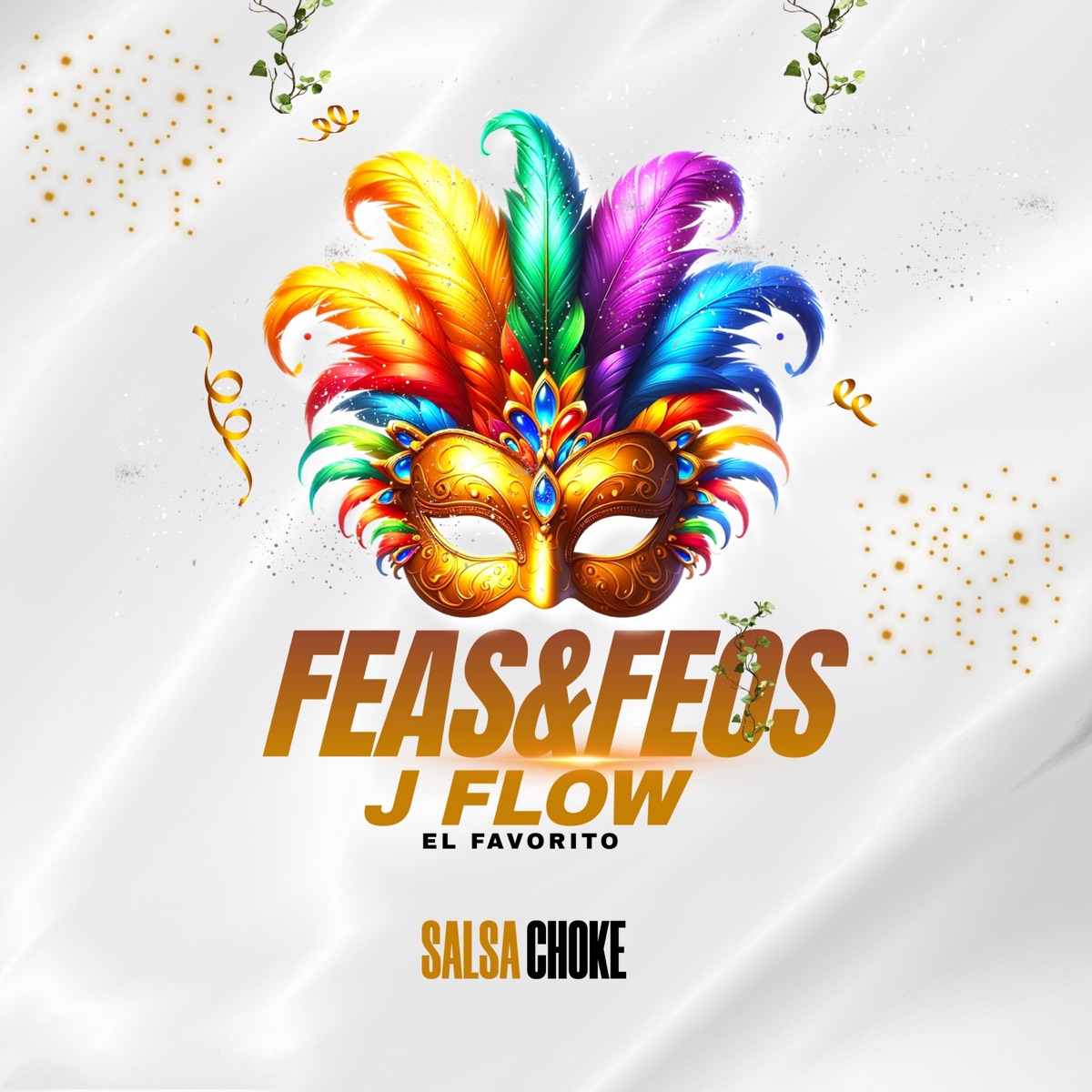 Feas y Feos Salsa Choke - Single by J Flow El Favorito album cover