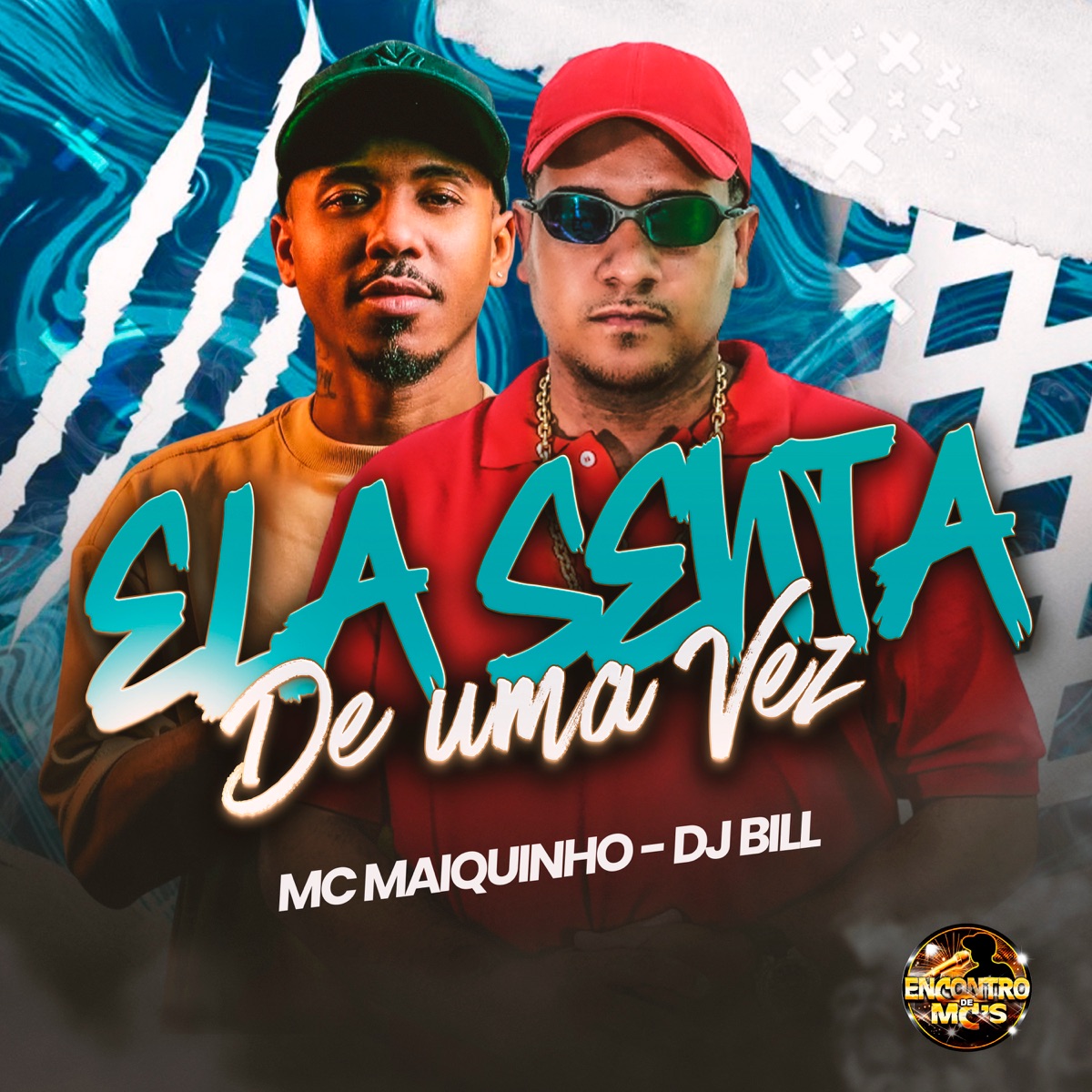 Ela Senta de uma Vez - Single by Mc Maiquinho & DJ Bill album cover