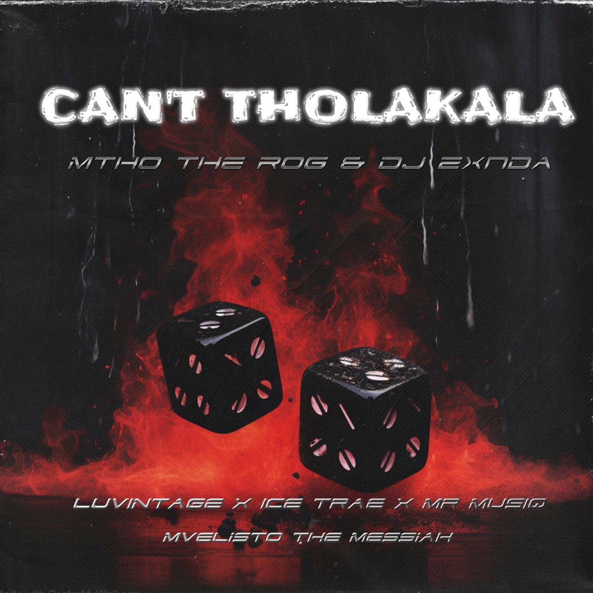 Can't Tholakala (feat. Luvintage, Ice Trae, Mr. Musiq & Mvelisto The Messiah) - Single by Mtho the R.O.G & Dj ZXNDA album cover