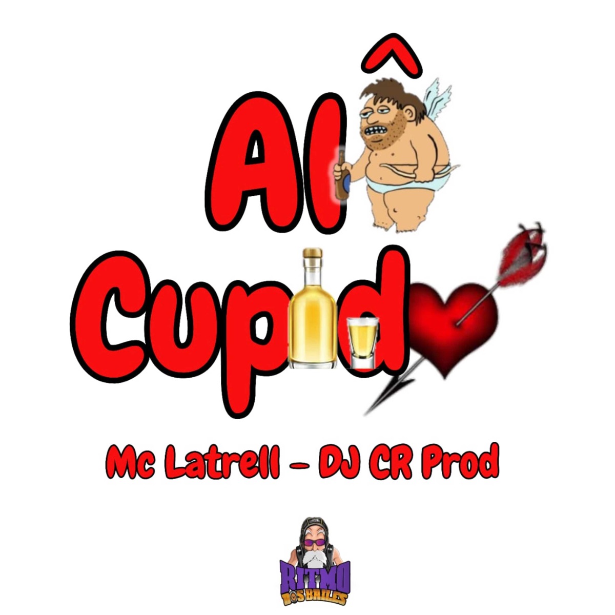 Alô Cupido - Single by Mc Latrell & DJ CR Prod album cover