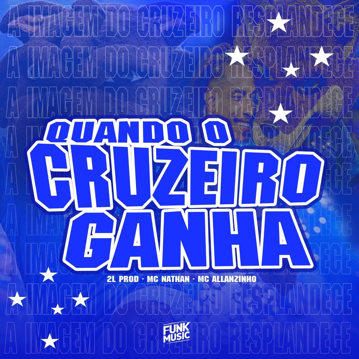 Quando o Cruzeiro Ganha - Single by 2L PROD, MC Nathan & Mc Allanzinho album cover