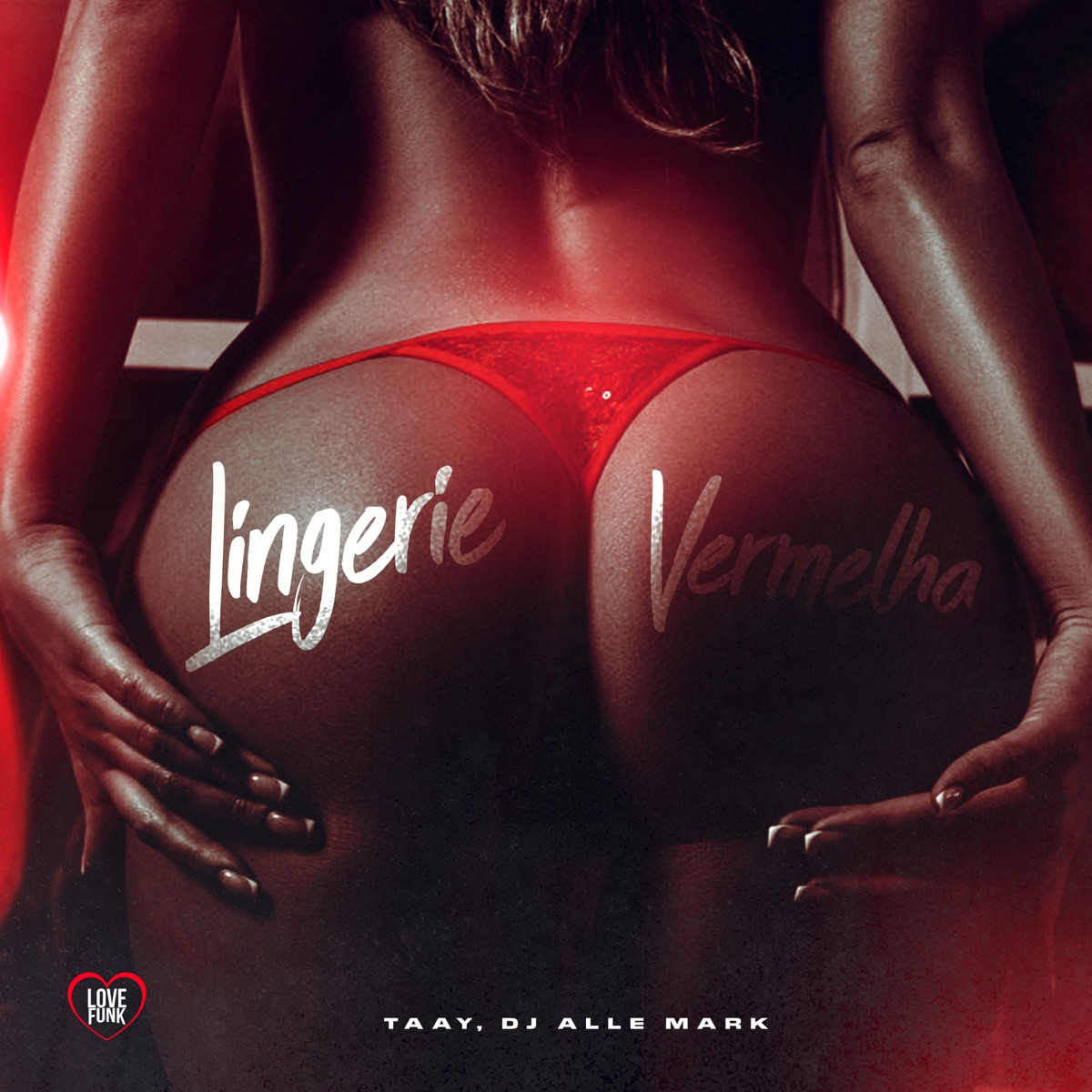 Lingerie Vermelha - Single by TAAY & dj Alle Mark album cover