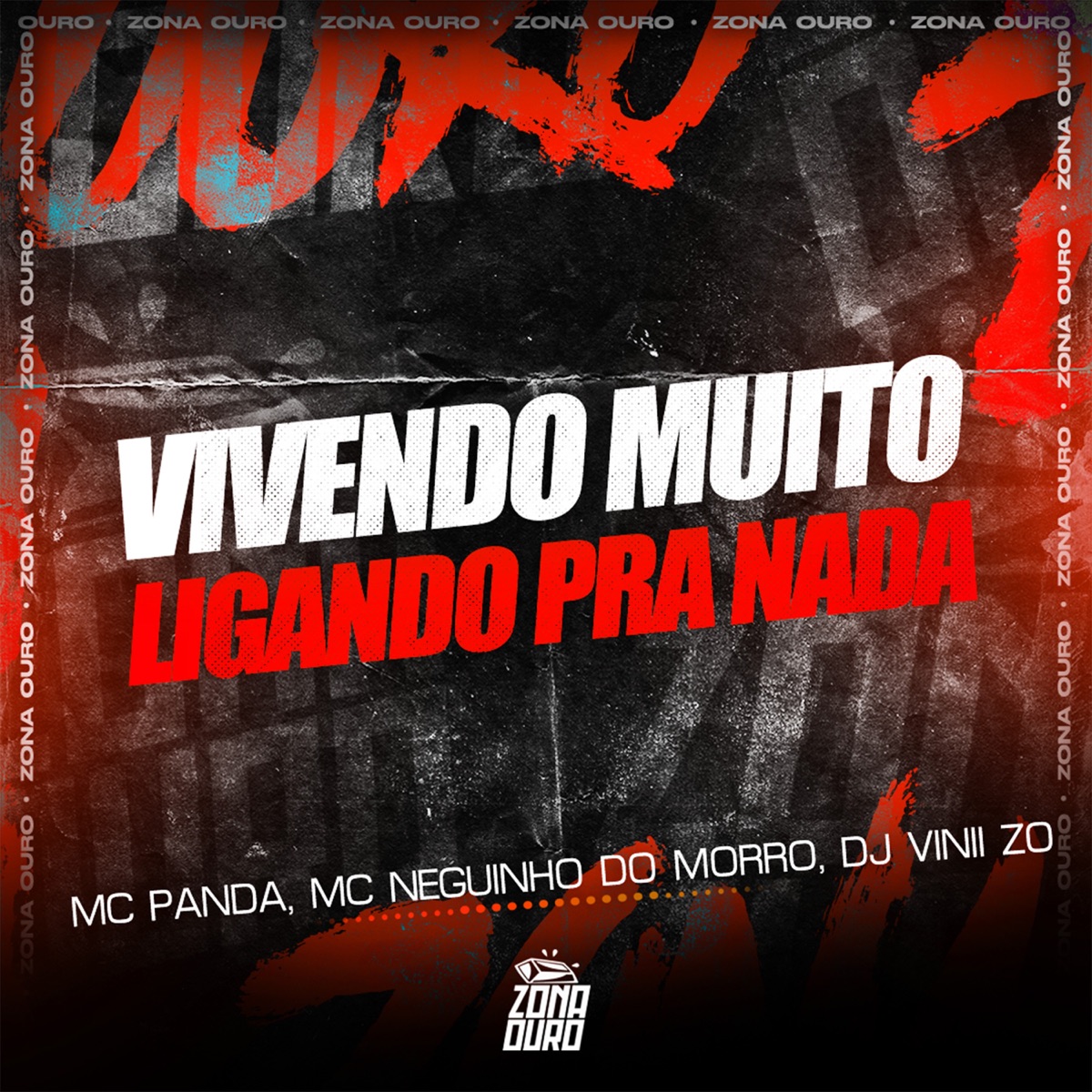 Vivendo Muito Ligando Pra Nada - Single by MC PANDA, MC Neguinho Do Morro & DJ Vinii ZO album cover