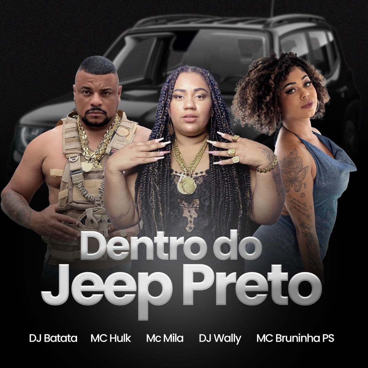 Dentro do Jeep Preto (feat. DJ Wally & MC BRUNINHA PS) - Single by Dj Batata, MC HULK & MC Mila album cover