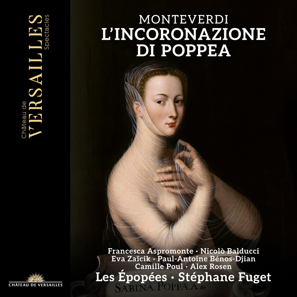 Monteverdi: L'Incoronazione di Poppea by Les Épopées, Nicolò Balducci, Eva Zaïcik, Camille Poul, Stéphane Fuget, Francesca Aspromonte, Paul-Antoine Bénos-Djian & Alex Rosen album cover