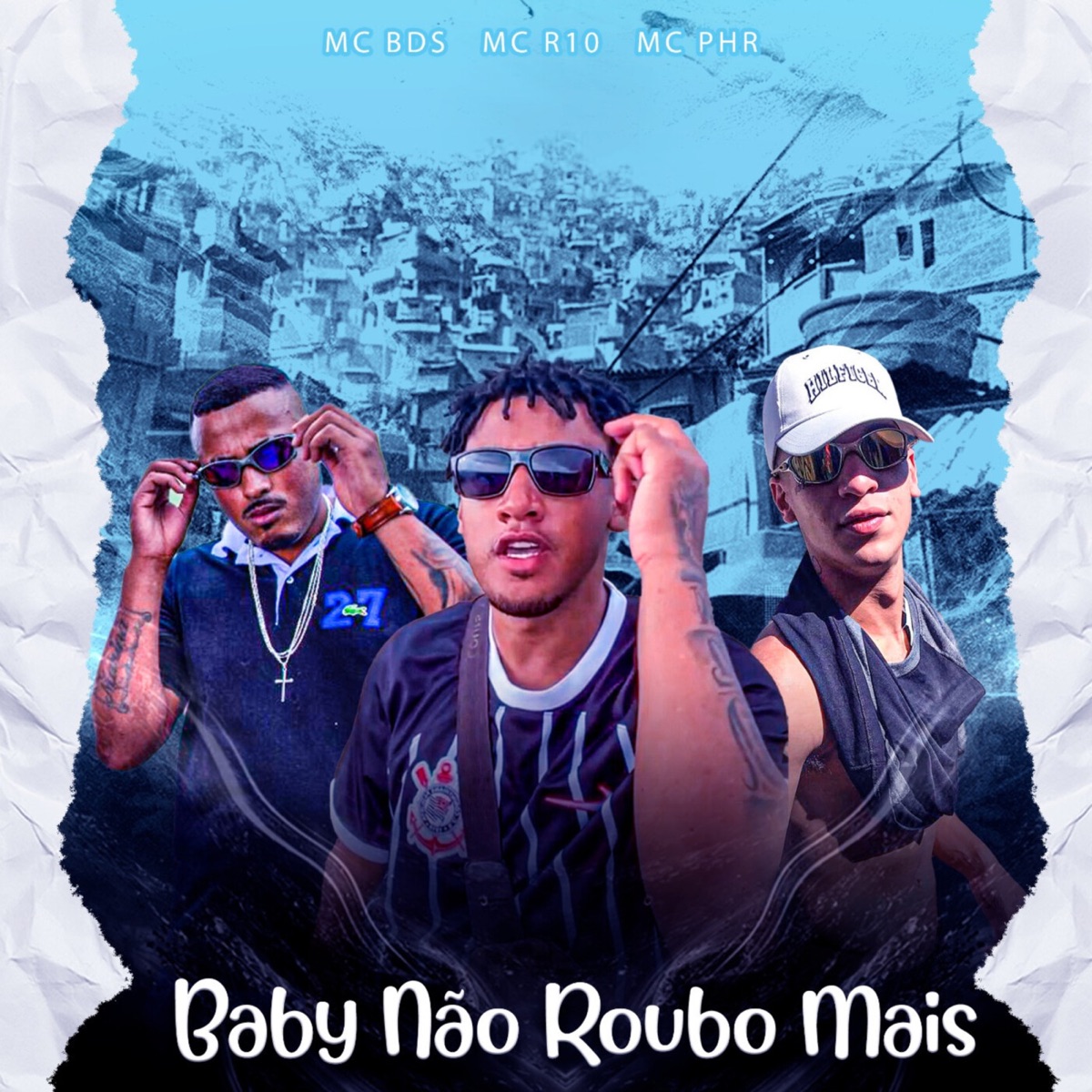 Baby Não Roubo Mais - Single by MC R10, MC BDS & MC PHR album cover
