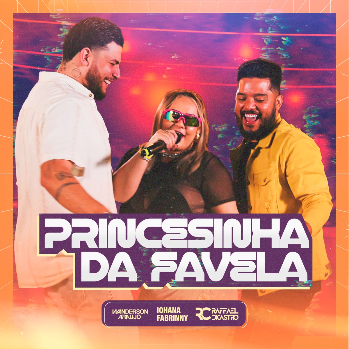 Princesinha da Favela - Single by Wanderson Araújo, Raffael Di Castro & Iohana Fabrinny album cover