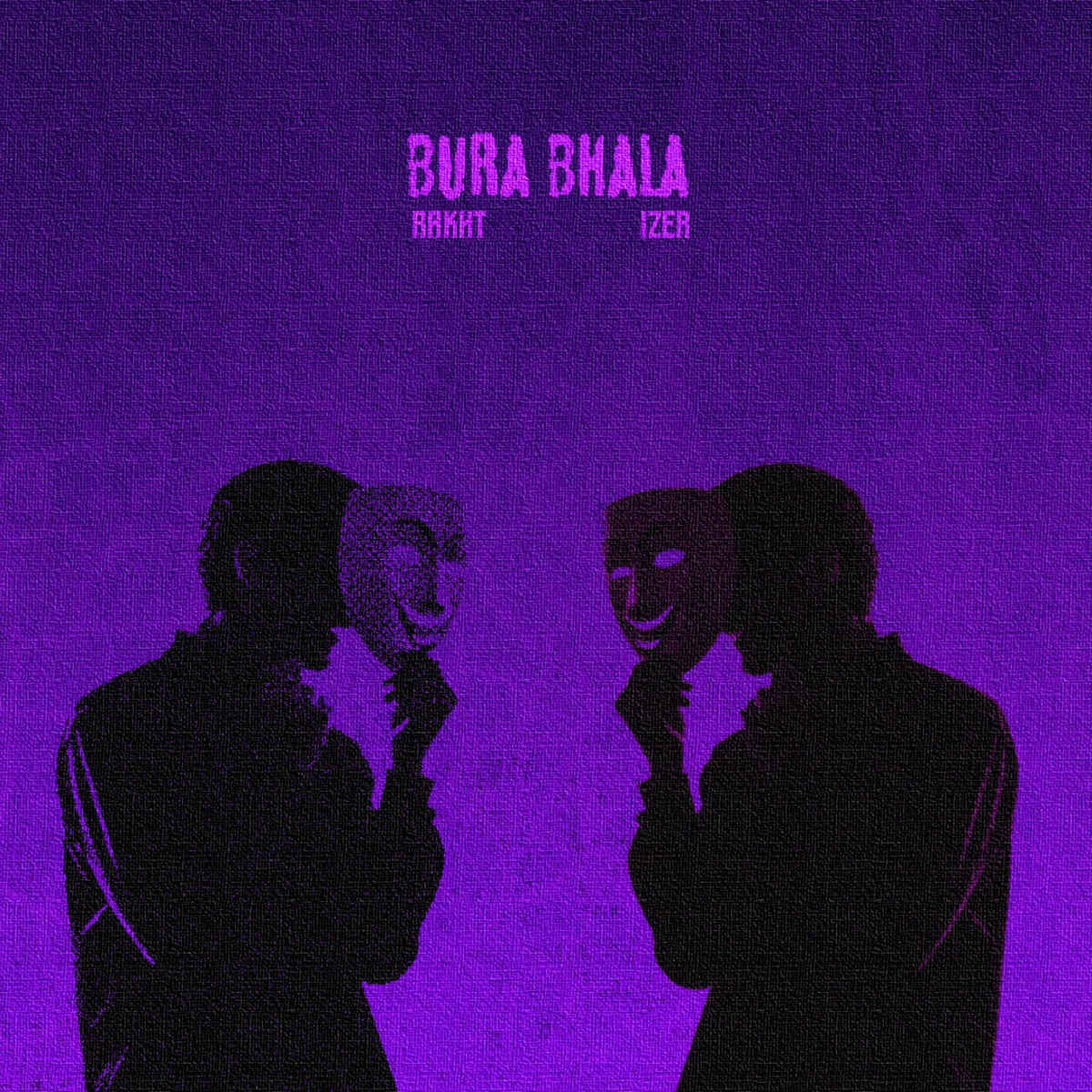 BURA BHALA - Single by RAKHT, izer & Aditya Tripathi album cover