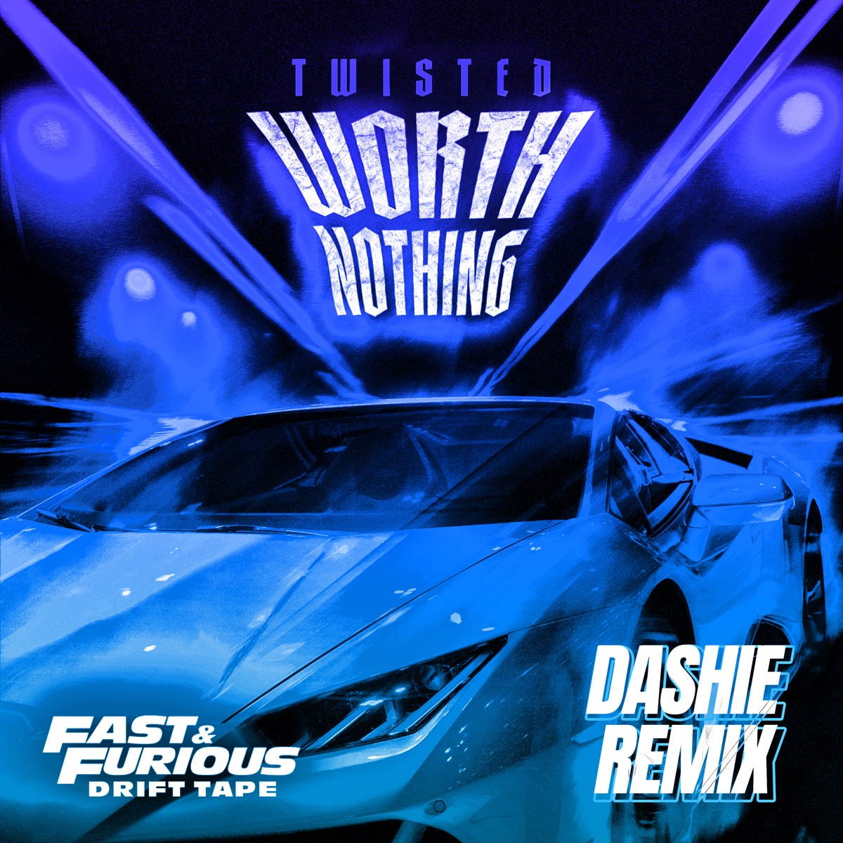 Worth Nothing (Dashie Remix) - Single by TWISTED & dashie album cover