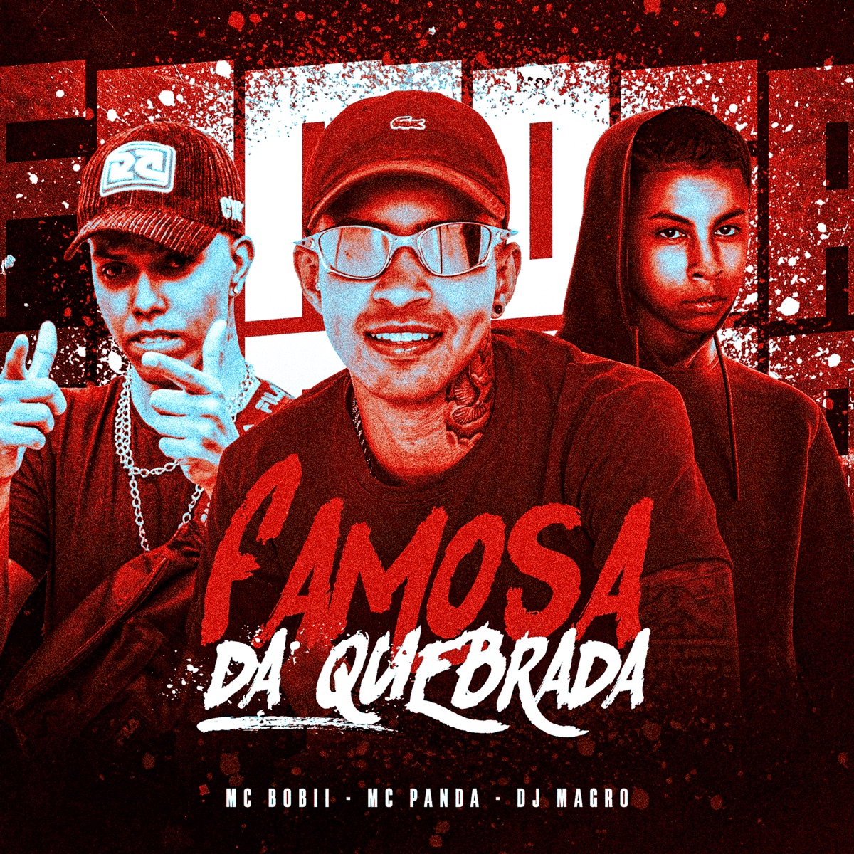 Famosa da Quebrada - Single by DJ MAGRO, Mc Bobii & MC PANDA album cover