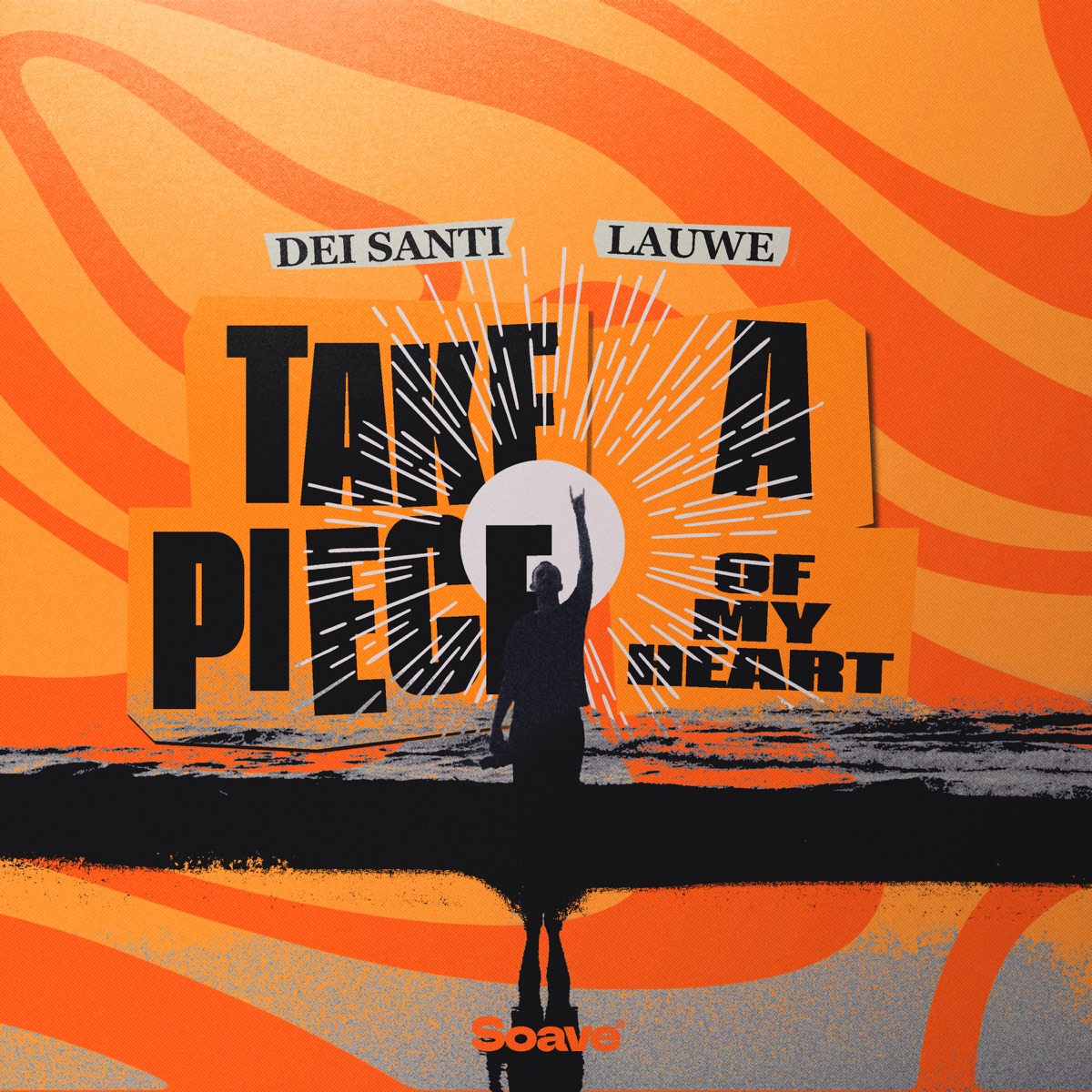 Take a Piece (Of My Heart) - Single by Dei Santi & LAUWE album cover