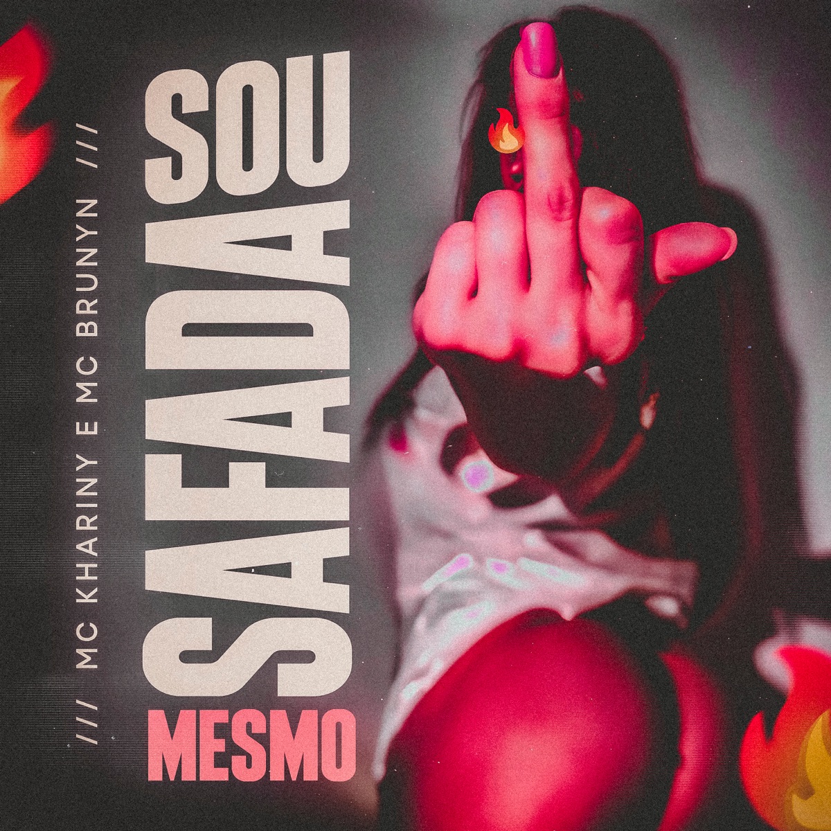 Sou Safada Mesmo - Single by Mc Khariny, Mc Brunyn & Dj Huguinho do Banco album cover