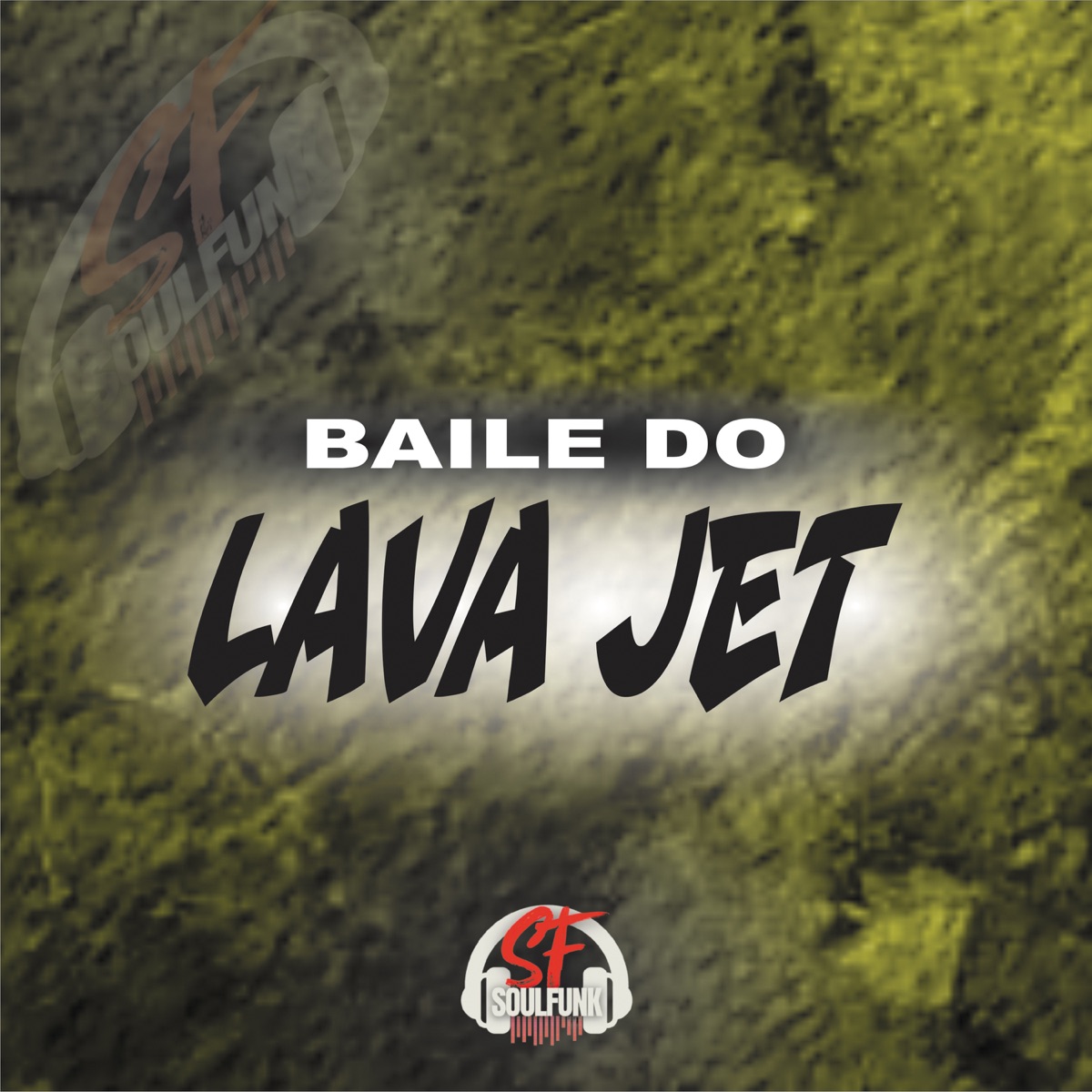 Baile do Lava Jet - Single by MC MAGRÃO ORIGINAL, MC RB da Favelinha, DJAY HZ & DJ João de Iguatemi album cover