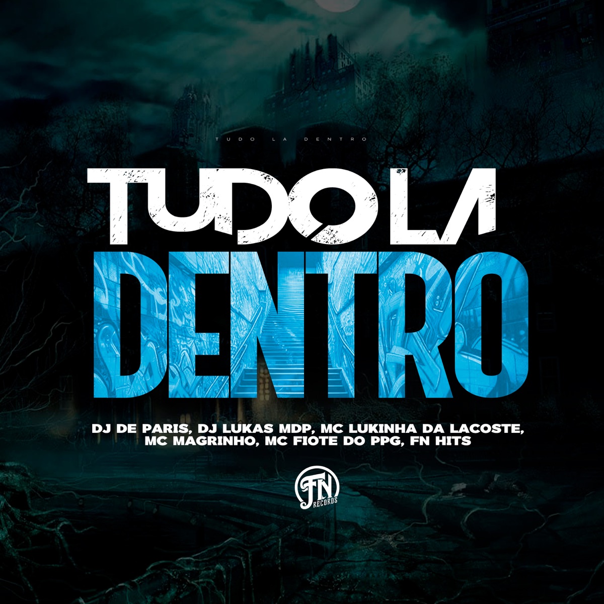 Tudo La Dentro (feat. MC FIOTE DO PPG) - Single by Mc Magrinho & MC Lukinha da Lacoste album cover