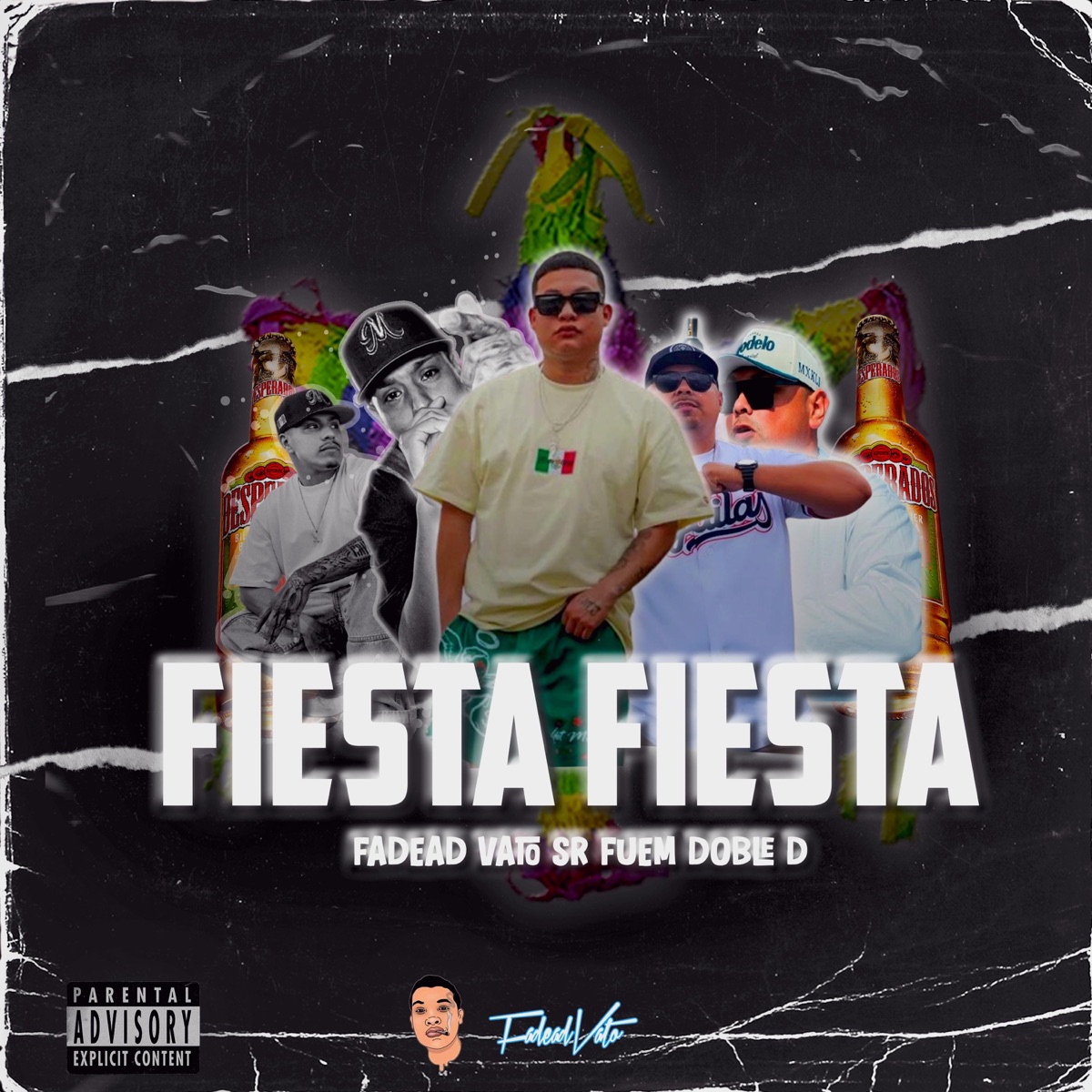 FIESTA, FIESTA (feat. Sr Fuem & Doble D) - Single by Fadead Vato album cover