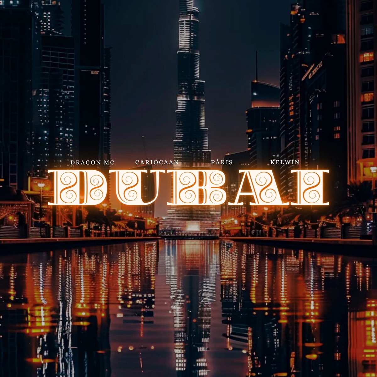 Dubai - Single by Dragon MC, Cariocaan, Páris & Kelwin album cover