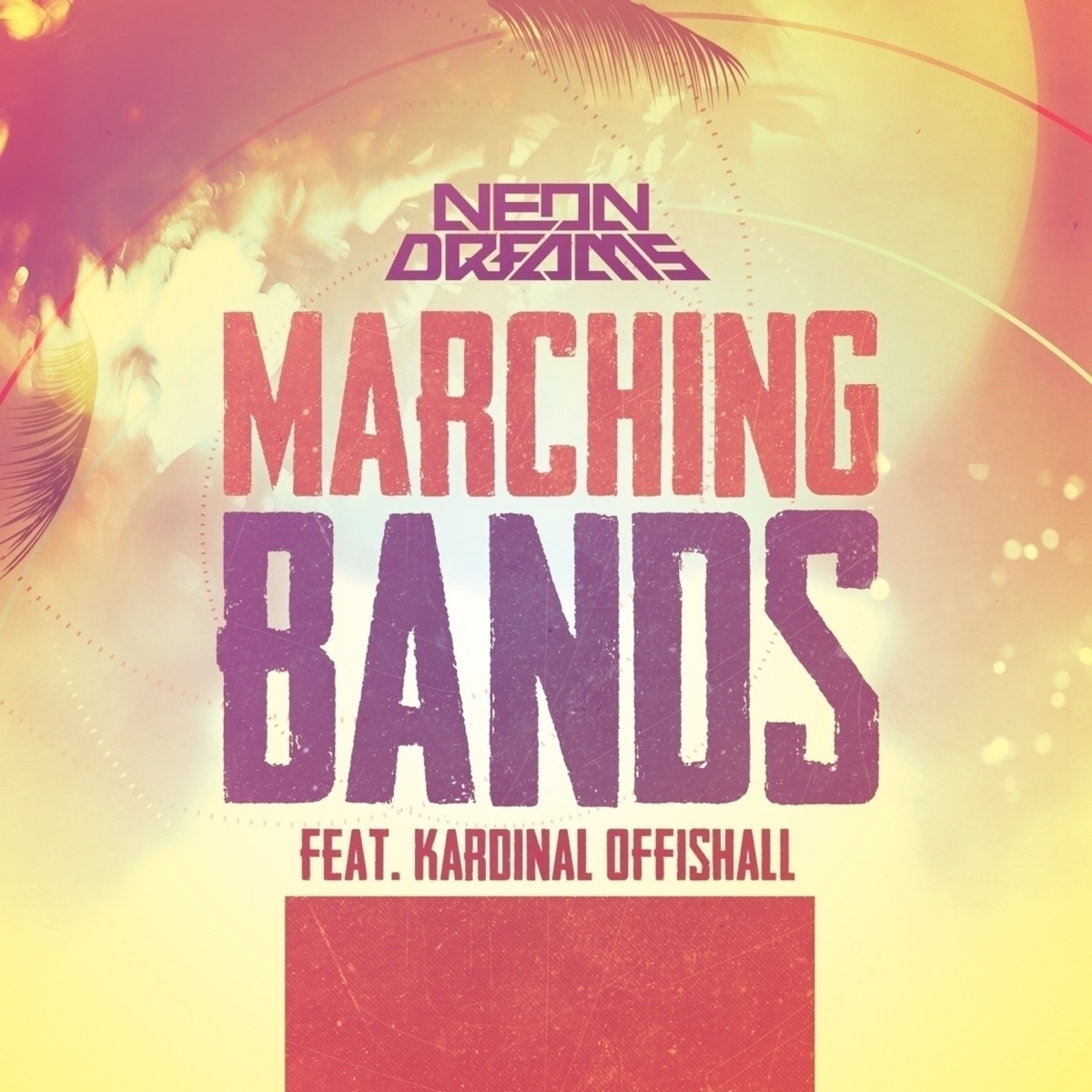 Marching Bands (feat. Kardinal Offishall) - Single by Neon Dreams album cover