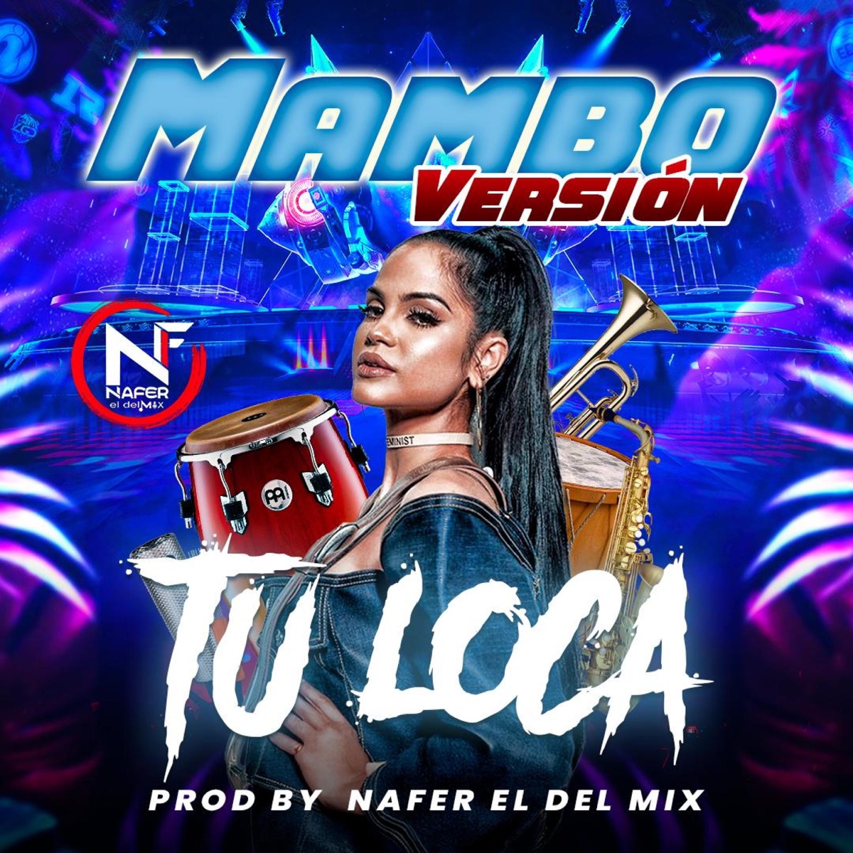 Tu Loca (Natti Natasha MAMBO VERSION) - Single by Nafer El Del Mix album cover