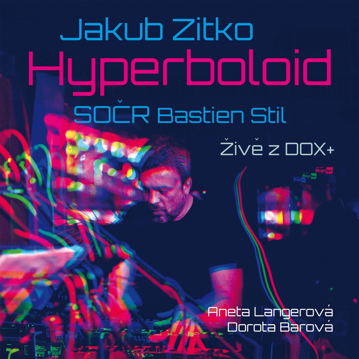 Hyperboloid (feat. Aneta Langerová, Dorota Barová, Jiří Šimek, Miloš Klápště, Daniel Šoltis & Martin Kopřiva) [Live] by Jakub Zitko, Prague Radio Symphony Orchestra & Bastien Stil album cover