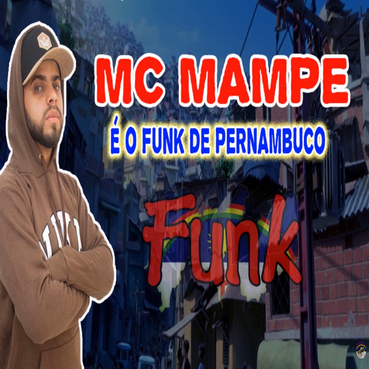 É o Funk de Pernambuco - Single by Mc Mampe album cover